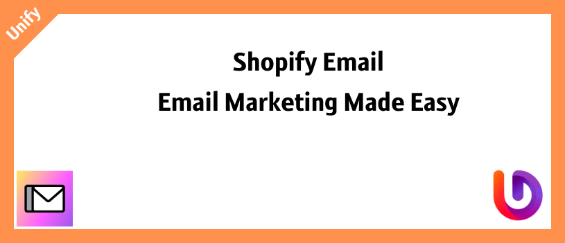 Shopify Email Email Marketing Made Easy with Shopify Email
