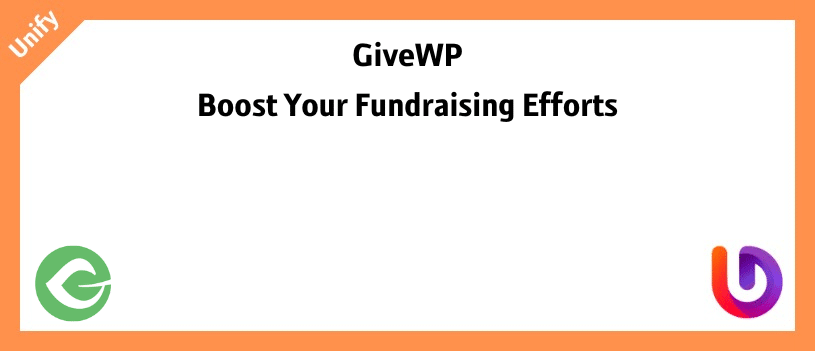 GiveWP Boost Your Fundraising Efforts