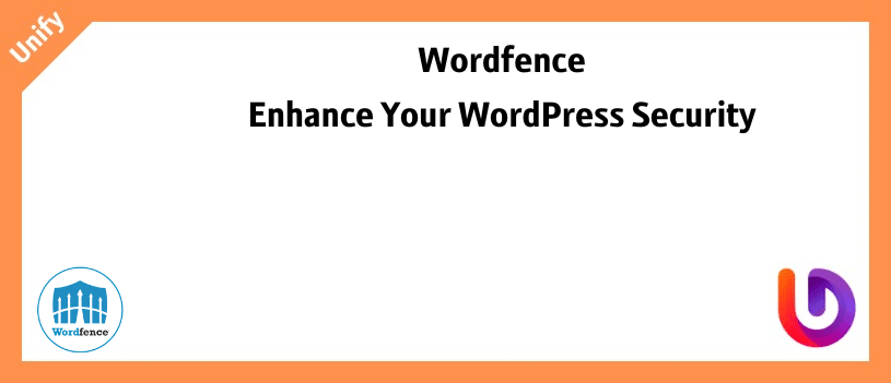 Wordfence Enhance Your WordPress Security